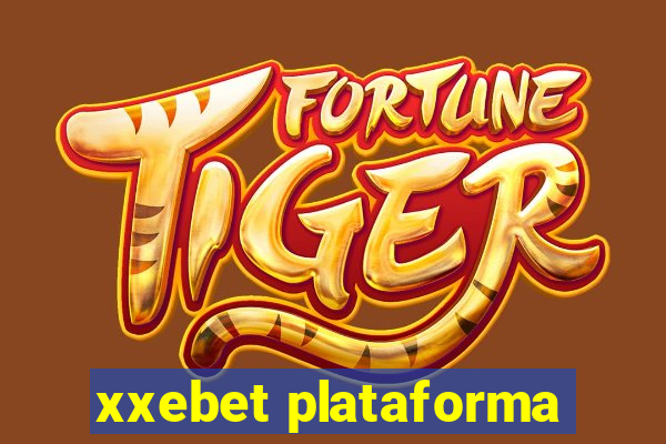 xxebet plataforma